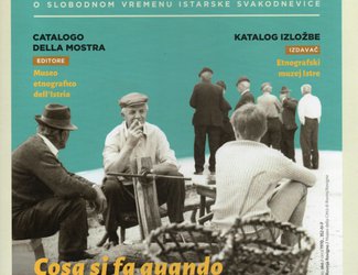 In the Free Time of Everyday Life in Istria